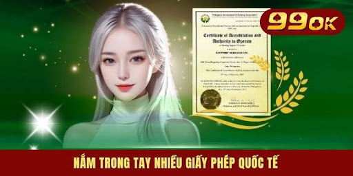 99OK - Nhà cái 99 OK TOP#1 - Đăng Ký 99OK.COM +88K 31 Nắm trong tay nhiều giấy phép quốc tế