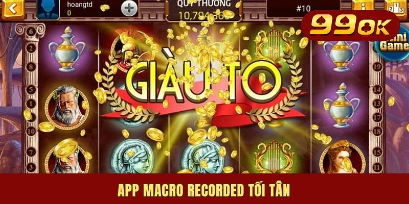 Phần Mềm Hack Game Nổ Hũ | Gợi Ý 4 Công Cụ Đáng Thử Nhất 3 App Macro Recorded tối tân