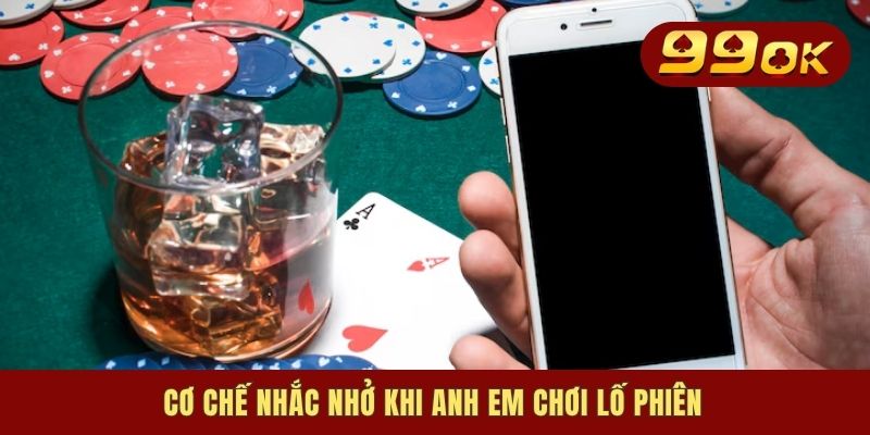 Chơi Có Trách Nhiệm - Trải Nghiệm Giải Trí Xanh Chín 2025 2 Cơ chế nhắc nhở khi anh em chơi lố phiên