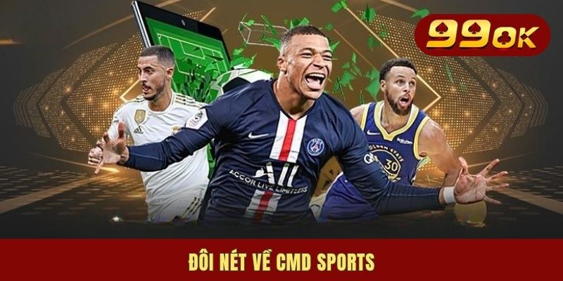 CMD Sports | Giới Thiệu 3 Hình Thức Đang Làm Mưa Làm Gió 1 Đôi nét về CMD Sports