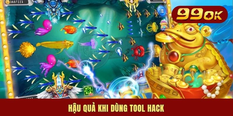 Phần Mềm Hack Game Bắn Cá | Ưu Nhược Điểm & Gợi Ý 3 Tool Hot 2 Hậu quả khi dùng tool hack