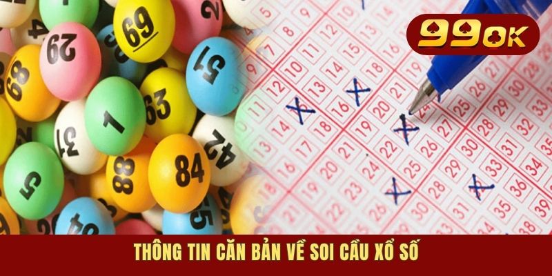Top 5 Phương Pháp Soi Cầu Xổ Số Tăng Hiệu Quả 99% Vào Bờ 1 Thông tin căn bản về soi cầu xổ số