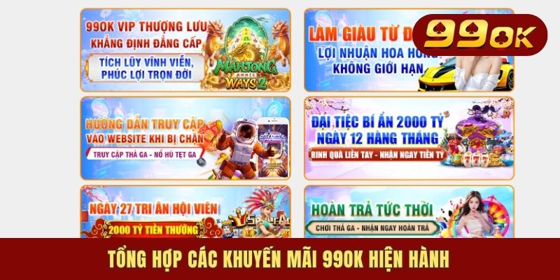 Khuyến Mãi 99OK - Ưu Đãi Hấp Dẫn Cập Nhật Mỗi Ngày 2 Tổng hợp các khuyến mãi 99OK hiện hành
